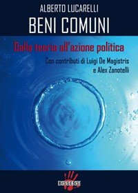 Bologna - Presentazione "Beni comuni: dalla teoria all'azione politica" di Alberto Lucarelli