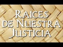 Messico - Raíces de nuestra justicia