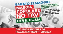 Sabato 21 maggio a Vicenza la Marcia Popolare No TAV e per il Clima 