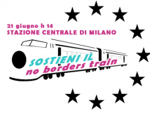 Milan, saturday June the 21st. Our Europe has no borders. A train to violate European border
