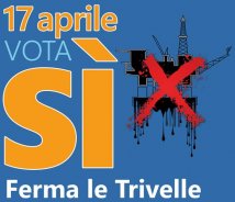 Domenica 17 aprile: votiamo SI contro le lobby petrolifere e contro il governo Renzi