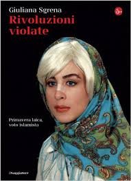 Presentazione di "Rivoluzioni violate. Primavera laica, voto islamista" con Giuliana Sgrena a Padova,Vicenza e Venezia 