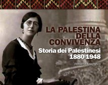 La Palestina della convivenza. Storia dei Palestinesi 1880-1948