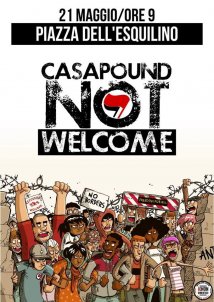 Sabato 21 maggio, piazza Esquilino: Casapound Not Welcome